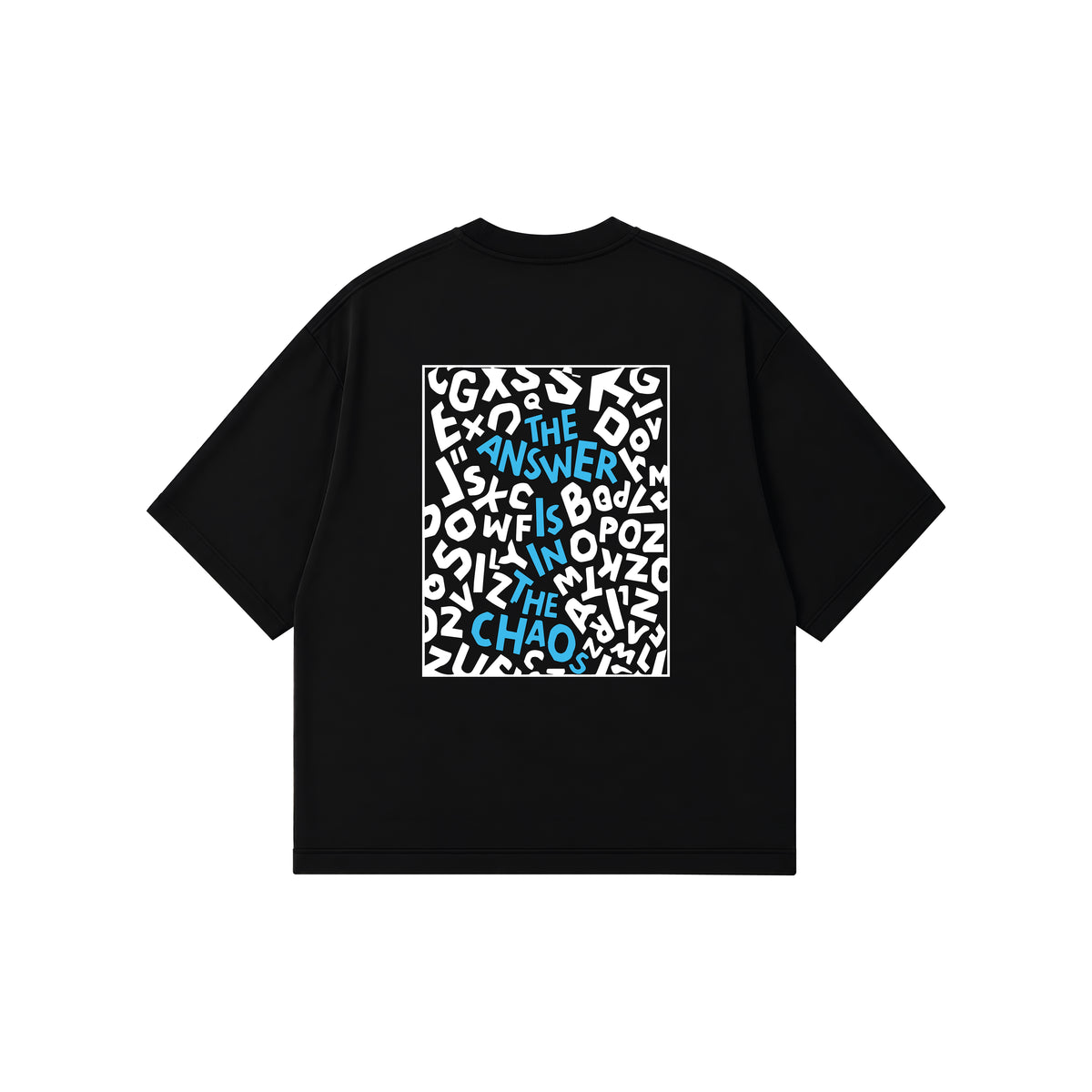 A black short-sleeve t-shirt with a square graphic print on the back, featuring a white background filled with white abstract shapes and blue text that reads 'THE ANSWER IS IN THE CHAOS'.